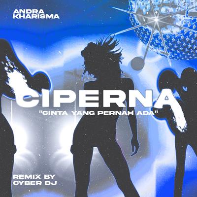 Ciperna (Cinta Yang Pernah Ada (Remix))'s cover