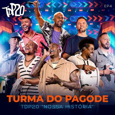 TDP20 - Nossa História - EP4 (Ao Vivo)'s cover