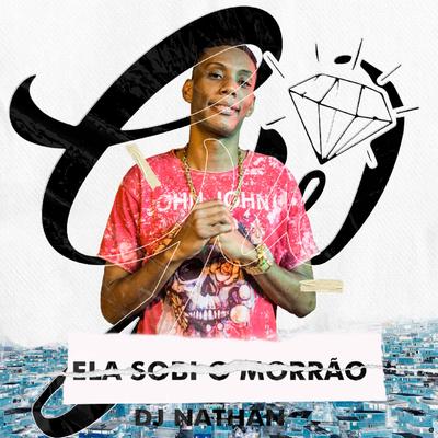 Ela Sobi o Morrão (feat. MC GW) (feat. MC GW) By Dj Nathan, Mc Gw's cover