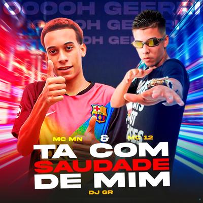 Ta Com Saudade de Mim By DJ GR's cover