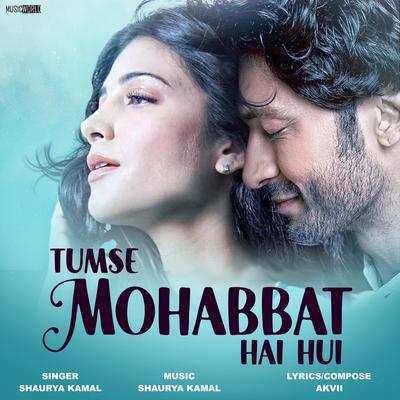 Tumse Mohabbat Hai Hui By Shaurya Kamal's cover