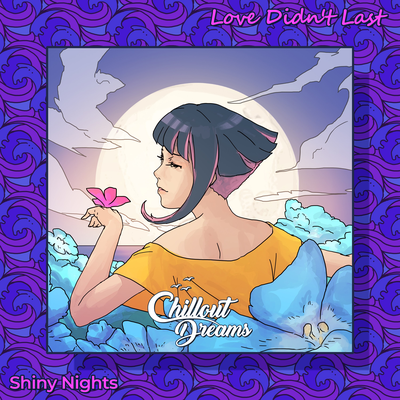 Love Didn't Last By Shiny Nights's cover