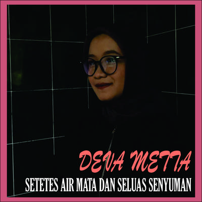 Setetes Air Mata Dan Seluas Senyuman's cover