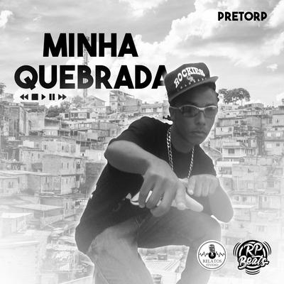 Minha Quebrada By Preto RP's cover