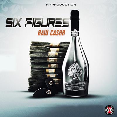 Six Figures By Raw Cashh's cover