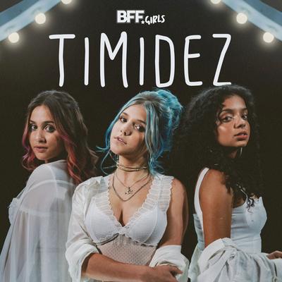 Timidez (I Will Say Love You) By BFF Girls's cover