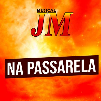 Na Passarela By Musical JM's cover