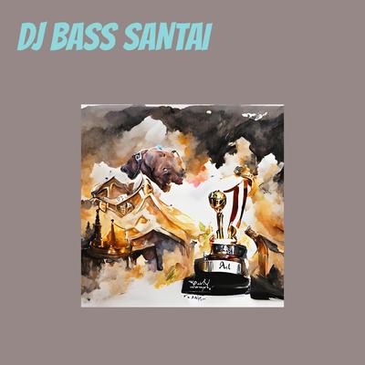 Dj Bass Santai's cover