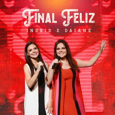 Final Feliz By Ingrid e Daiane's cover