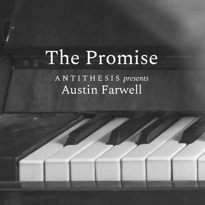 The Promise By Austin Farwell, A N T I T H E S I S's cover