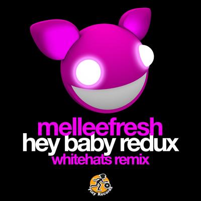 Hey Baby Redux: Whitehats Remix's cover