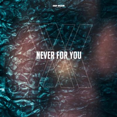 Never For You By Lemex's cover