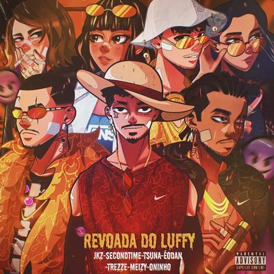 Revoada do Luffy By JKZ, SecondTime, TsunaOficial, ÉoDan, trezze, oNinho, Meizy's cover