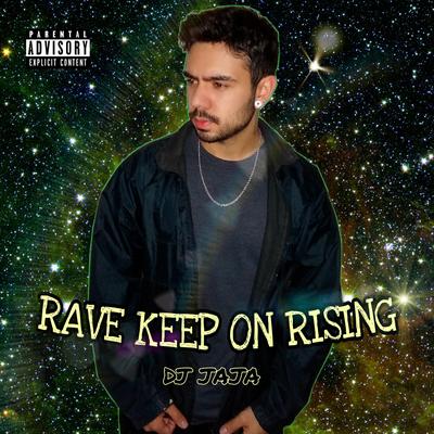 Rave Keep on Rising By Mc Bn e Mc Dablio, Dj Jaja, MC Madan's cover