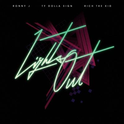 Lights Out (feat. Ty Dolla $ign & Rich The Kid) By Ronny J, Ty Dolla $ign, Rich The Kid's cover