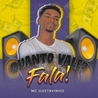 Quanto Vale? Fala! By MC Gustavinho's cover