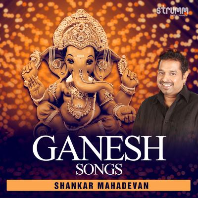 Ganesh Songs by Shankar Mahadevan's cover