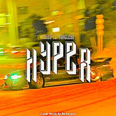 HYPER By Aybeg, Hevrtless's cover