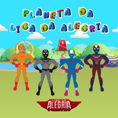 PLANETA DA LIGA DA ALEGRIA By Liga Da Alegria's cover