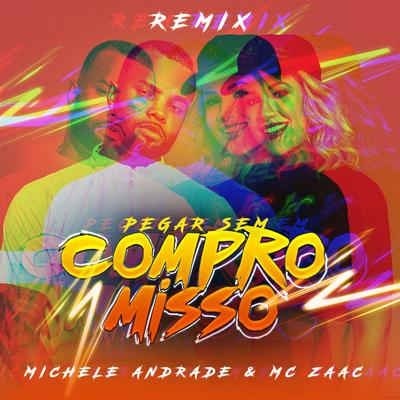 Pegar Sem Compromisso (MDJAY Remix) By Michele Andrade, ZAAC's cover