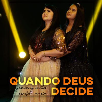 Quando Deus Decide By Jaminny Santos, Renilda Maria's cover