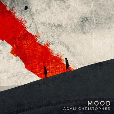 Mood (Acoustic) By Adam Christopher's cover