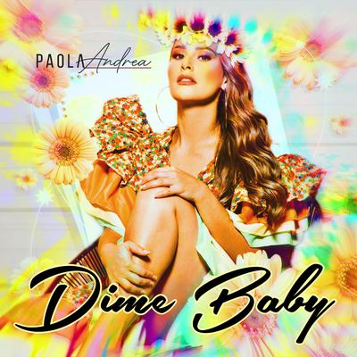 Dime Baby By PAOLA Andrea's cover