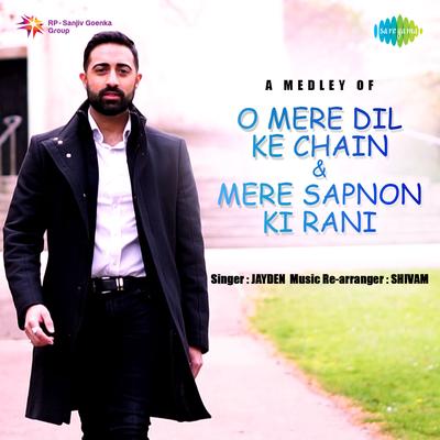 A Medley Of O Mere Dil Ke Chain And Mere Sapnon Ki Rani's cover