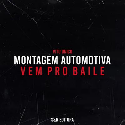 Montagem Automotiva Vem pro Baile By Vitu Único's cover