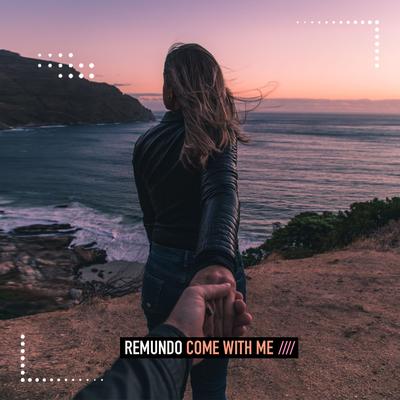 Come with Me By Remundo's cover
