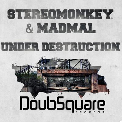 Under Destruction (Original Mix) By MadMal, Stereo Monkey's cover