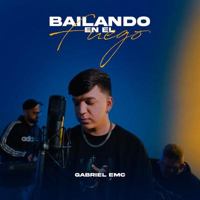 Bailando en el Fuego (Acoustic) By Gabriel EMC's cover