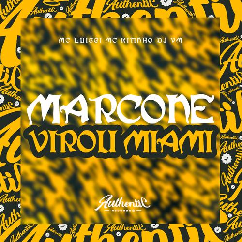Marcone Virou Miami's cover