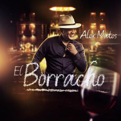 El Borracho By Alex Matos's cover