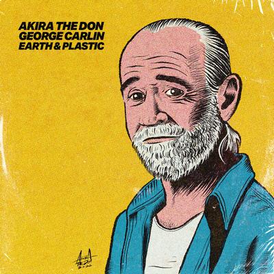 EARTH & PLASTIC By Akira the Don, George Carlin's cover
