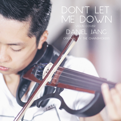 Don't Let Me Down By Daniel Jang's cover