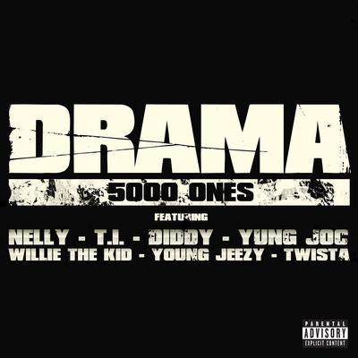 5000 Ones (feat. Nelly, T.I., Diddy, Yung Joc, Willie the Kid, Young Jeezy & Twista) [Promo Version] By DJ Drama, Jeezy, Diddy, Nelly's cover