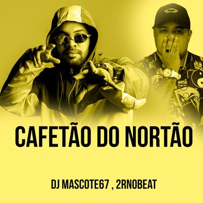 Cafetão do Nortão's cover