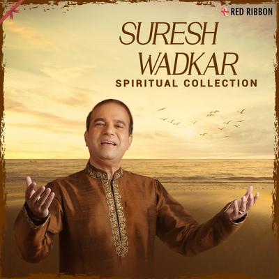 Suresh Wadkar - Spiritual Collection's cover