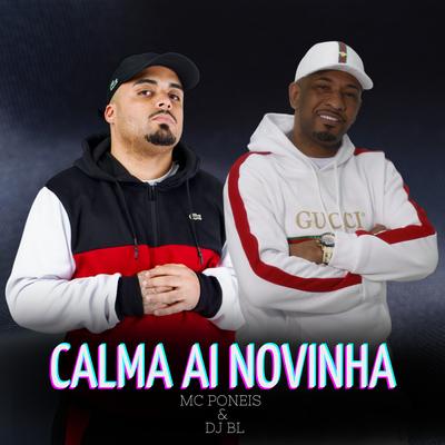 Calma Ai Novinha By BM's cover