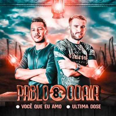 Você Que Eu Amo By Pablo & Odair's cover