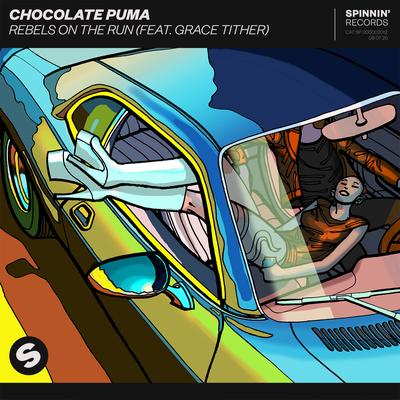Rebels On The Run (feat. Grace Tither) By Grace Tither, Chocolate Puma's cover