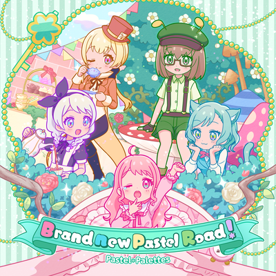 Brand new Pastel Road！ By Pastel＊Palettes's cover