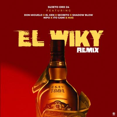 El Wiky (feat. Don Miguelo, Secreto "El Famoso Biberon", Shadow Blow, El Ken & Nipo809) (Remix)'s cover