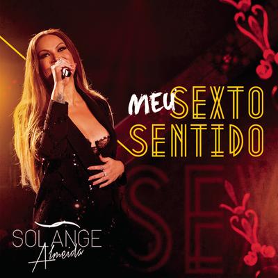 Meu Sexto Sentido (Ao Vivo) By Solange Almeida's cover