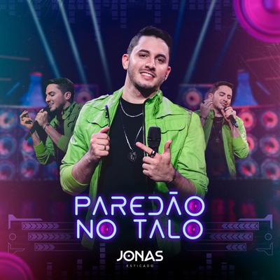 Paredão No Talo By Jonas Esticado's cover