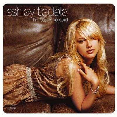 He Said She Said By Ashley Tisdale's cover