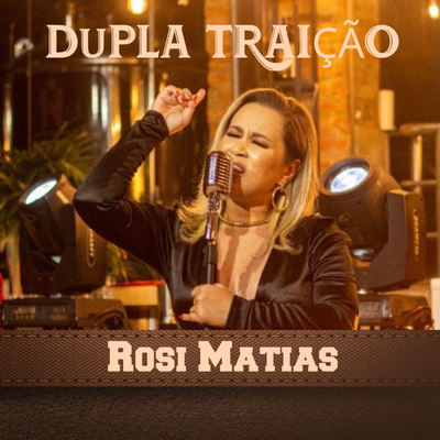 Dupla Traição By Rosi Matias's cover