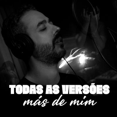 Todas As Versões Más de Mim's cover