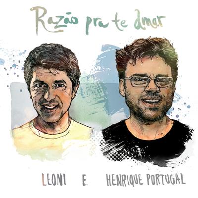 Razão pra Te Amar By Leoni, Henrique Portugal's cover